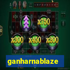 ganharnablaze