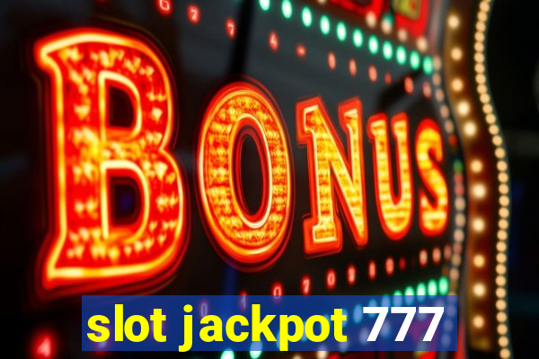 slot jackpot 777