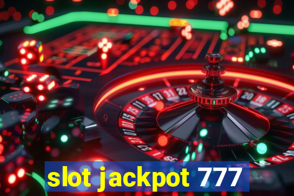 slot jackpot 777