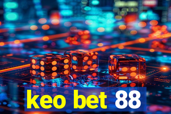 keo bet 88