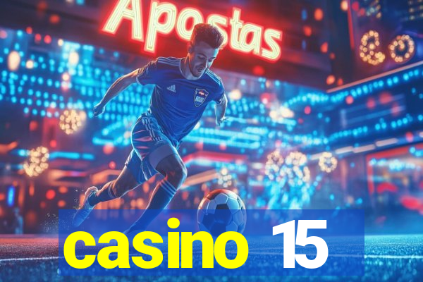 casino 15