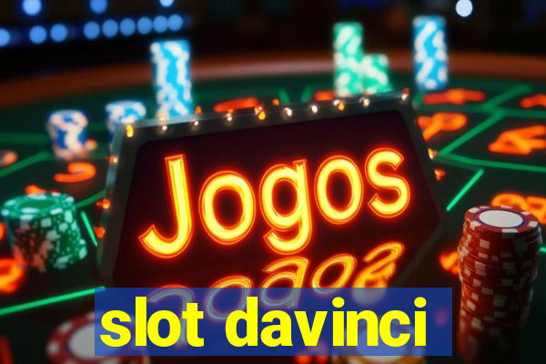 slot davinci