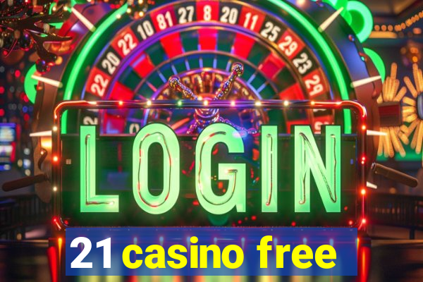 21 casino free