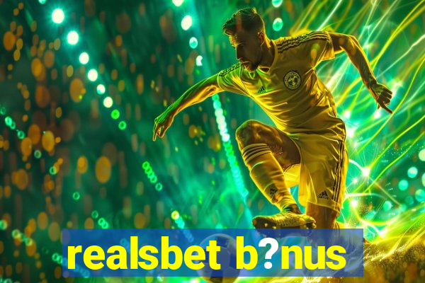 realsbet b?nus