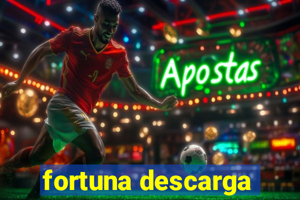 fortuna descarga