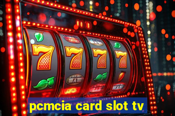 pcmcia card slot tv