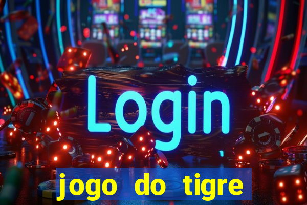 jogo do tigre deposito de 5 reais