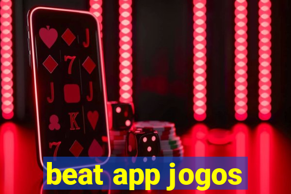 beat app jogos