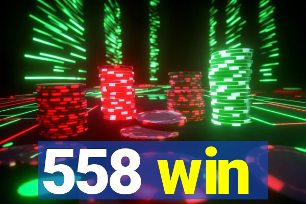 558 win