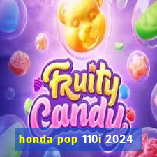 honda pop 110i 2024