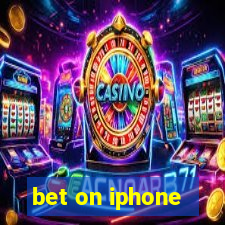 bet on iphone