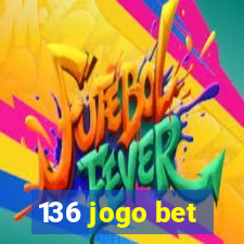 136 jogo bet