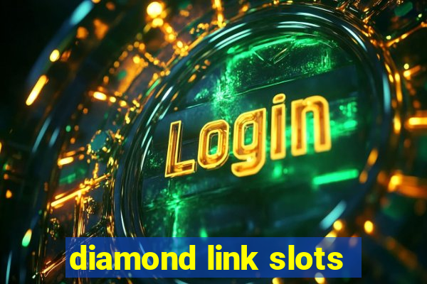 diamond link slots