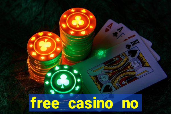 free casino no deposit money