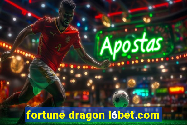 fortune dragon l6bet.com