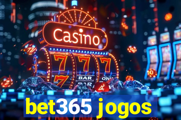 bet365 jogos