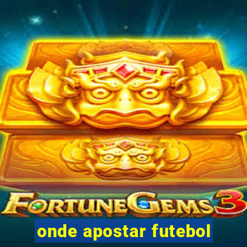 onde apostar futebol