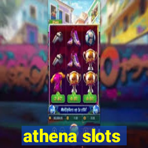 athena slots