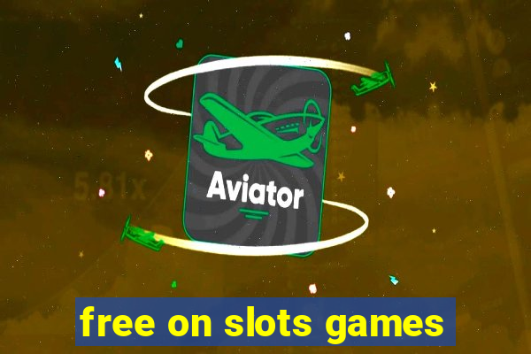 free on slots games