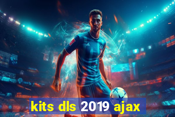 kits dls 2019 ajax