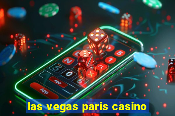 las vegas paris casino