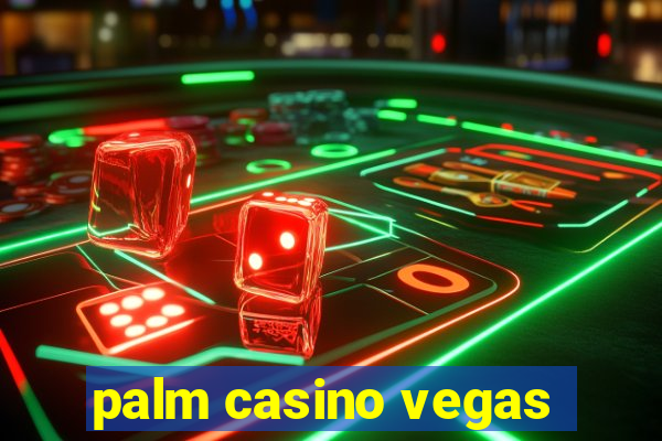 palm casino vegas