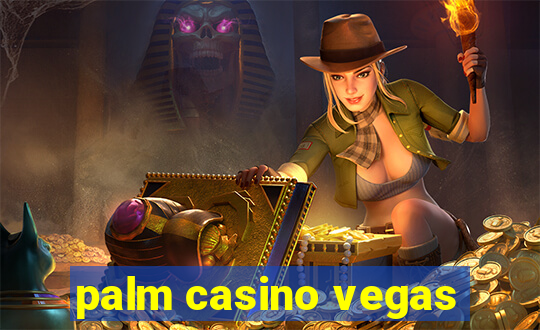 palm casino vegas