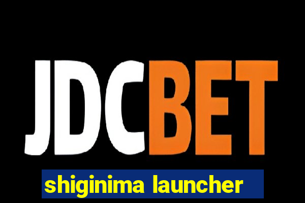 shiginima launcher