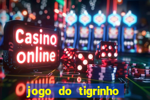 jogo do tigrinho que paga mais