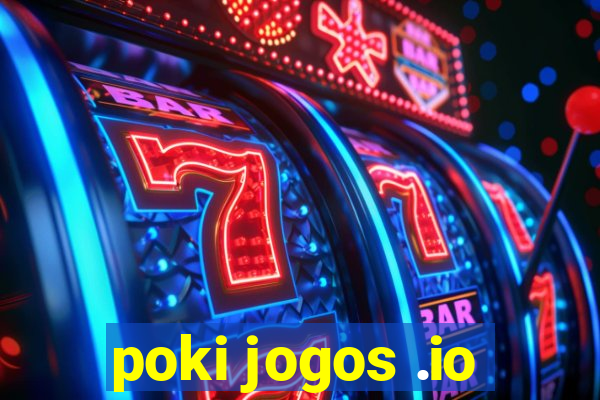 poki jogos .io