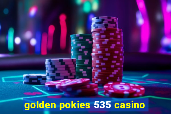 golden pokies 535 casino