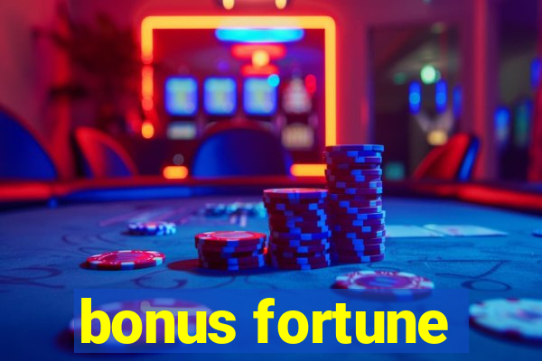 bonus fortune