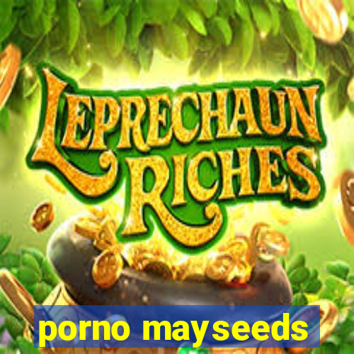 porno mayseeds