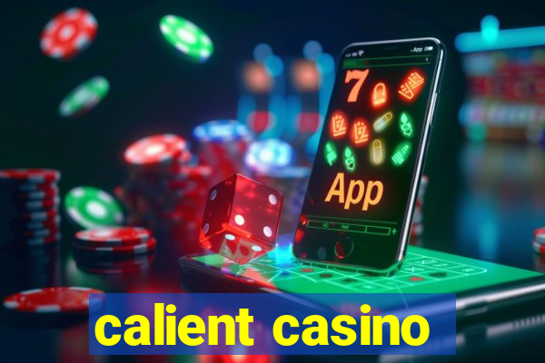 calient casino