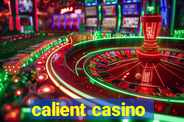 calient casino