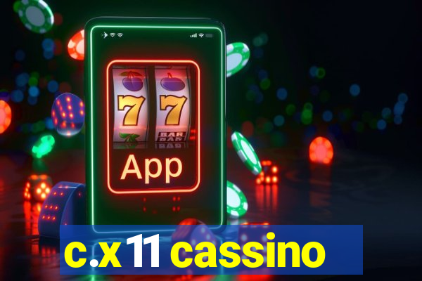 c.x11 cassino