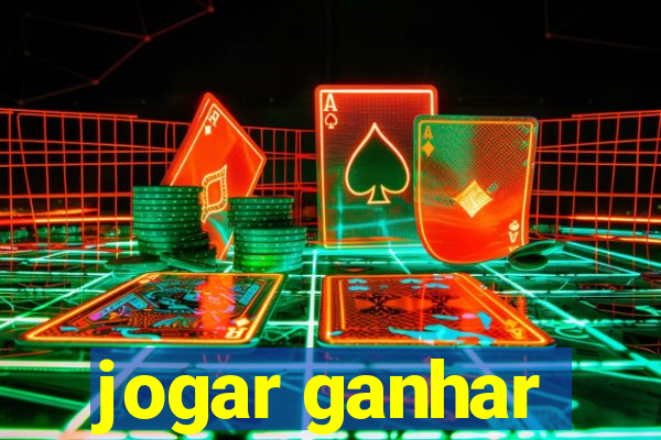 jogar ganhar