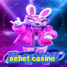 sebet casino