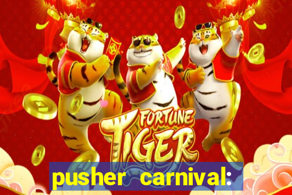 pusher carnival: coin master