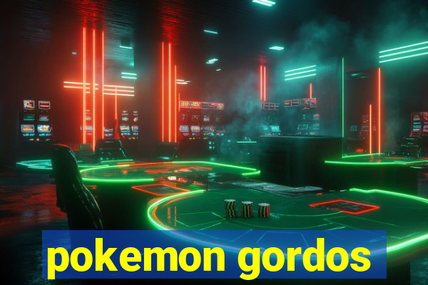 pokemon gordos