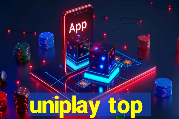 uniplay top