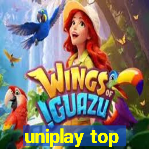 uniplay top