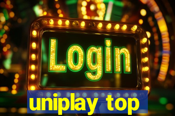 uniplay top