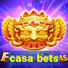 casa bets