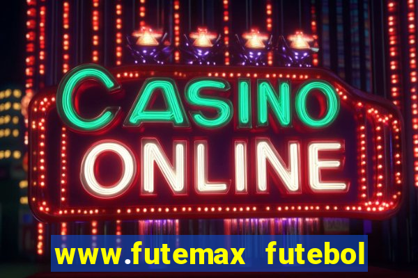 www.futemax futebol ao vivo