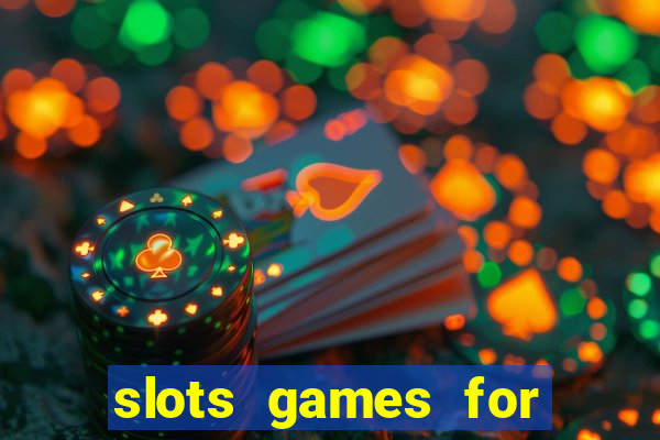 slots games for free online