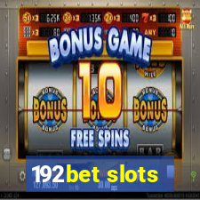 192bet slots