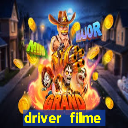 driver filme completo dublado