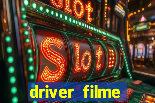 driver filme completo dublado