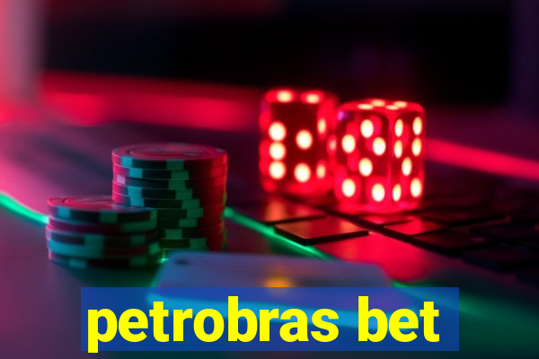 petrobras bet